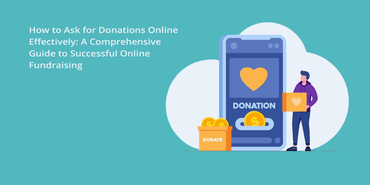 How to Ask for Donations Online Effectively