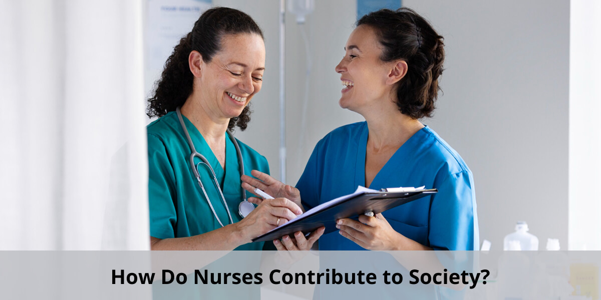 How Do Nurses Contribute to Society