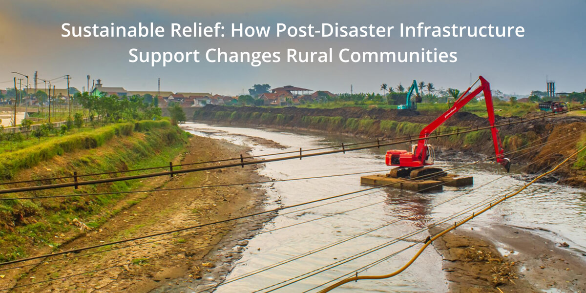 Post-disaster infrastructure support in rural areas